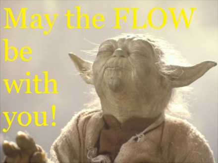 May the FLOW be with you